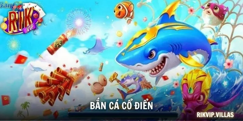 bắn cá cổ điển