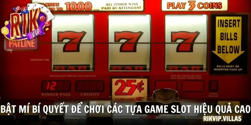 Bật mí bí quyết để chơi các tựa game slot hiệu quả cao