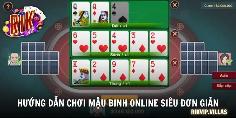 Hướng dẫn chơi Mậu Binh online siêu đơn giản